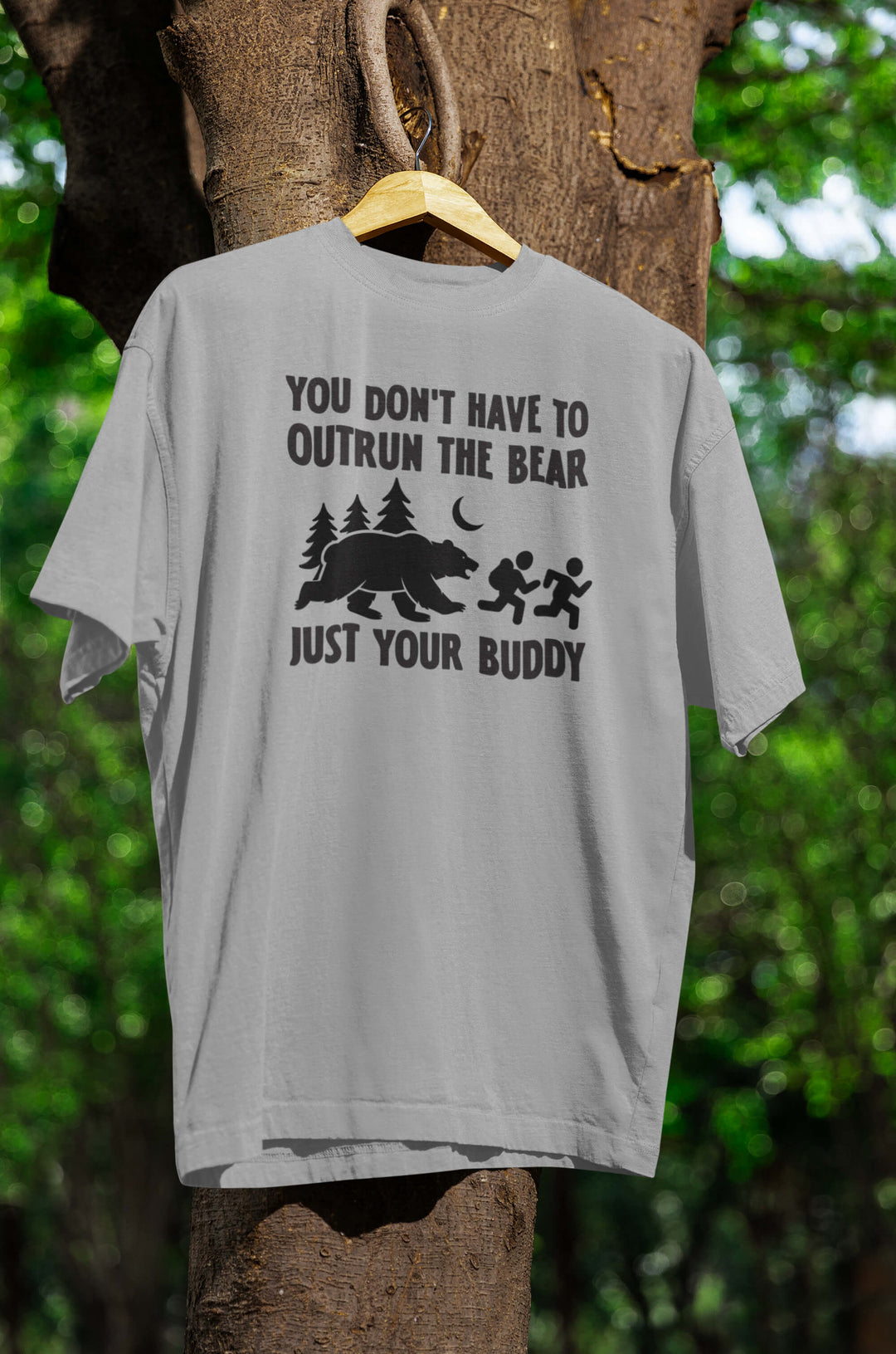 Outrun your buddy, not the bear T-Shirt