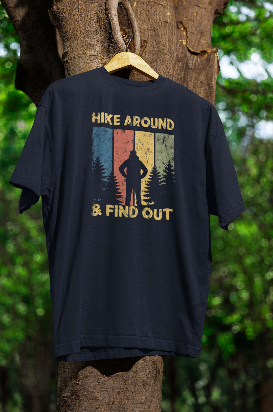 Hike around & find out T-Shirt