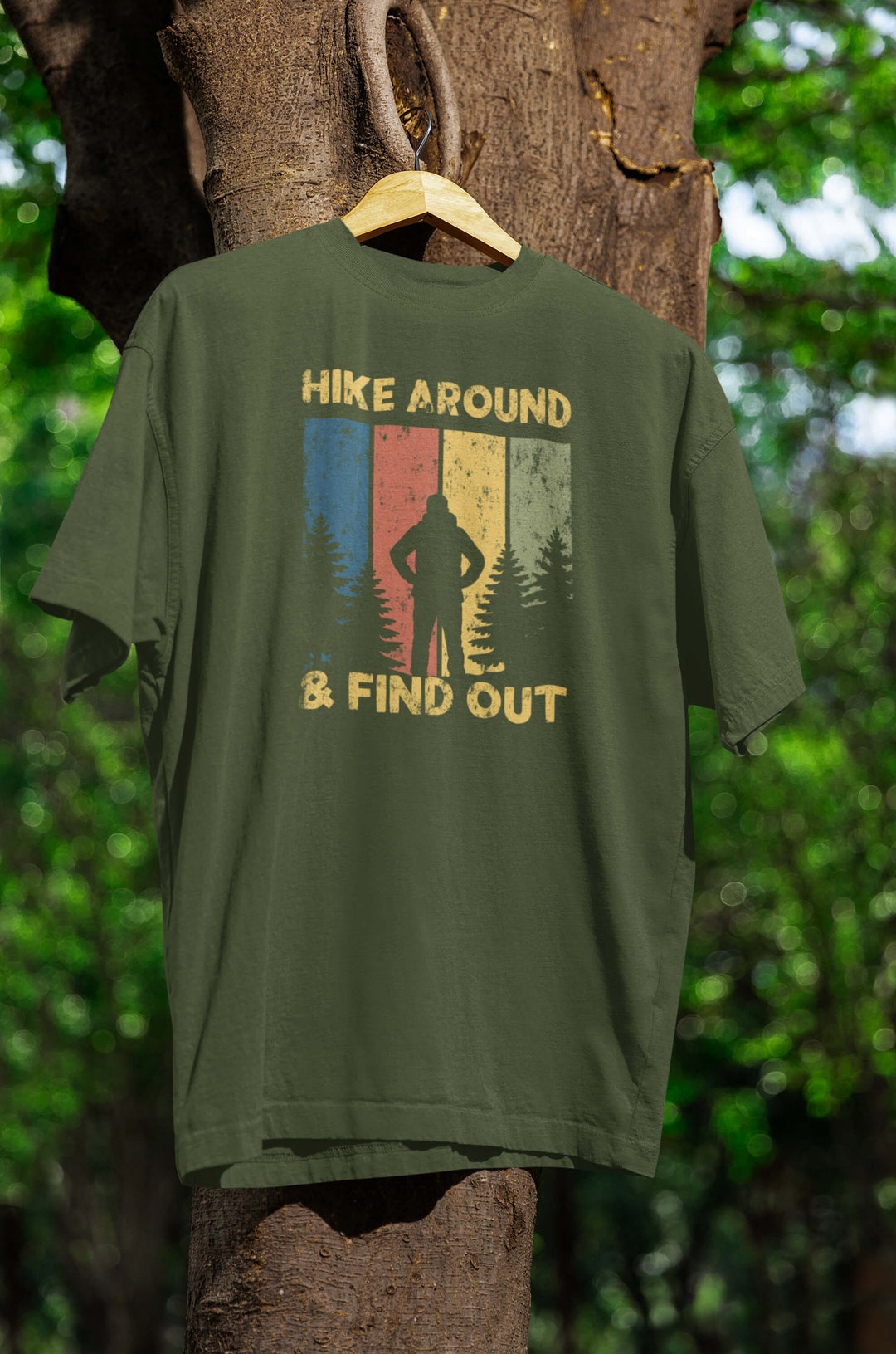 Hike around & find out T-Shirt